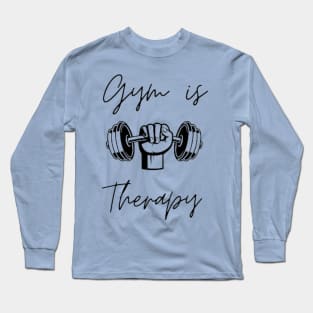 gym is my therapy Long Sleeve T-Shirt